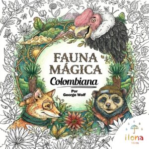 Fauna mágica — libro infantil colombiano de Ilona Libros